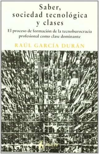 Saber, sociedad tecnológica y clases libro Raül Garcia Durán