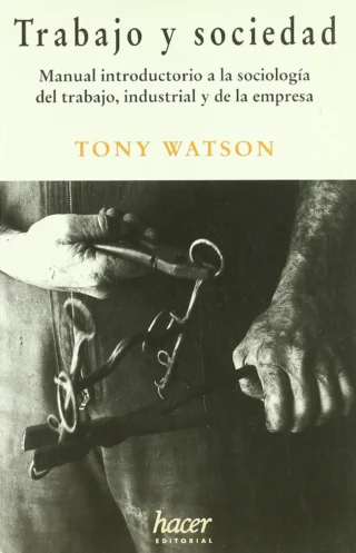 tony watson libro trabajo y sociedad