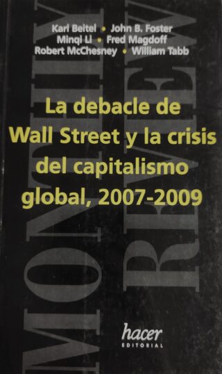 La debacle de Wall Street y la crisis del capitalismo global