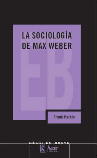 La sociología de Max Weber
